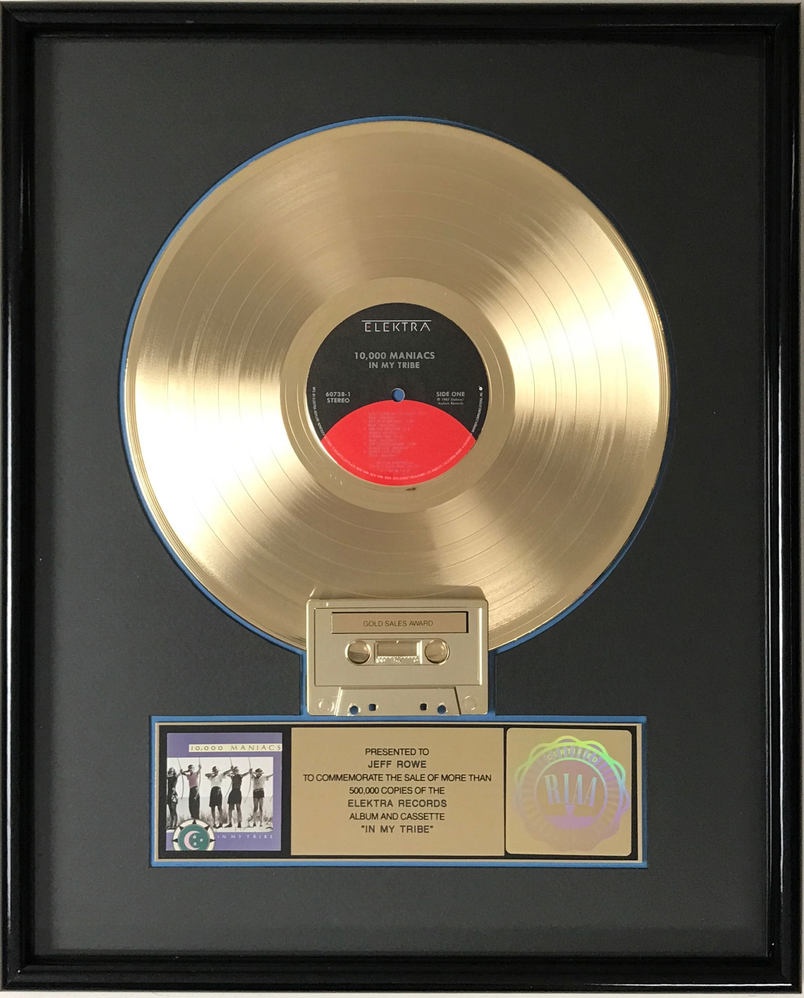 10,000 Maniacs In My Tribe RIAA Gold Album Award: RIAA Gold album award for 10,000 Maniacs album In My Tribe. It was released on July 27, 1987 and certified Gold by the RIAA on July 7, 1988 for 500,000 copies sold. The third studio album for the grou