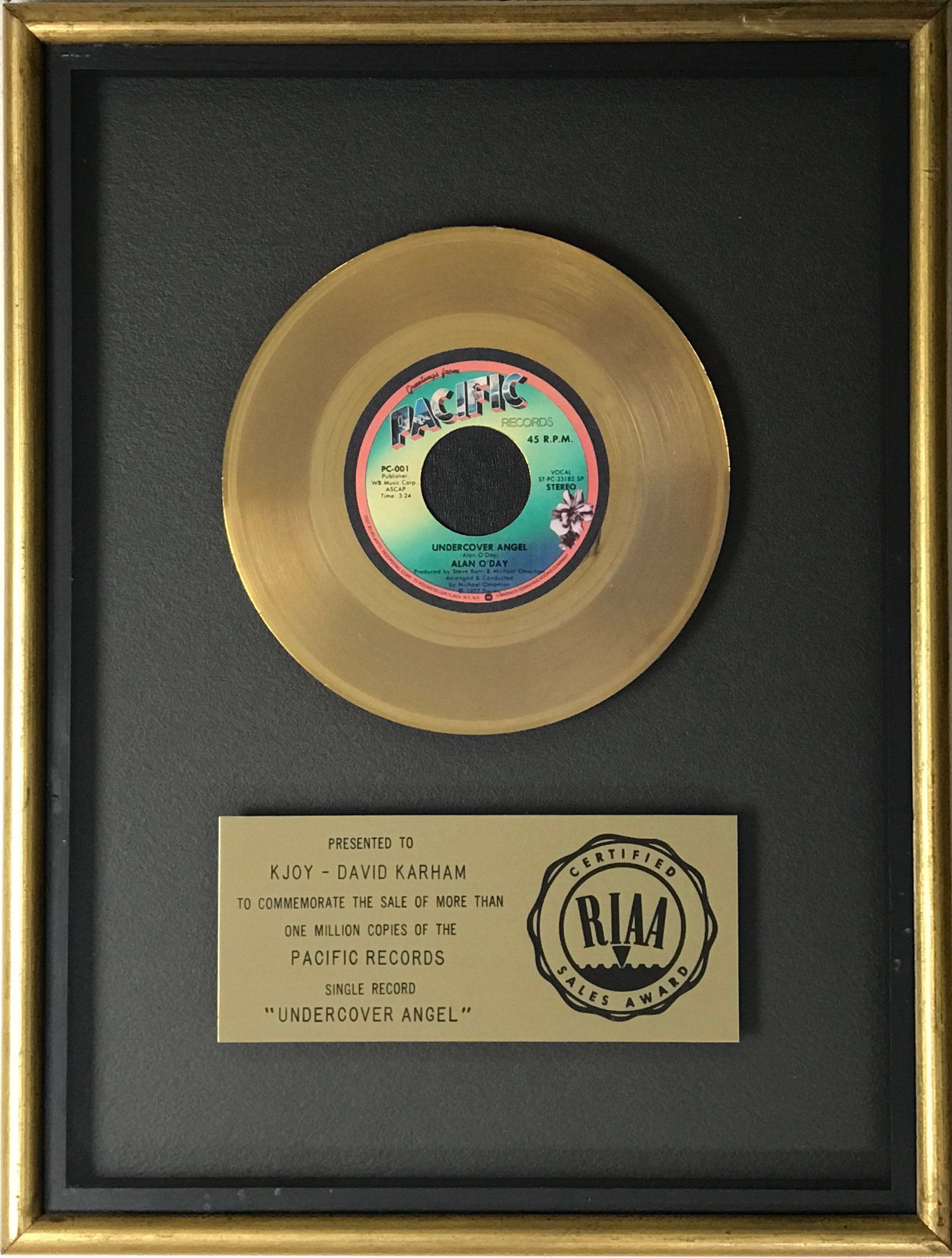 Alan O'Day "Undercover Angel" RIAA Gold Single Award: RIAA Gold 45 award for Alan O'Day hit "Undercover Angel", which was released in February 1977. The 45 rpm single was certified Gold by the RIAA on June 28, 1977 for one million copies sold. Songwriter