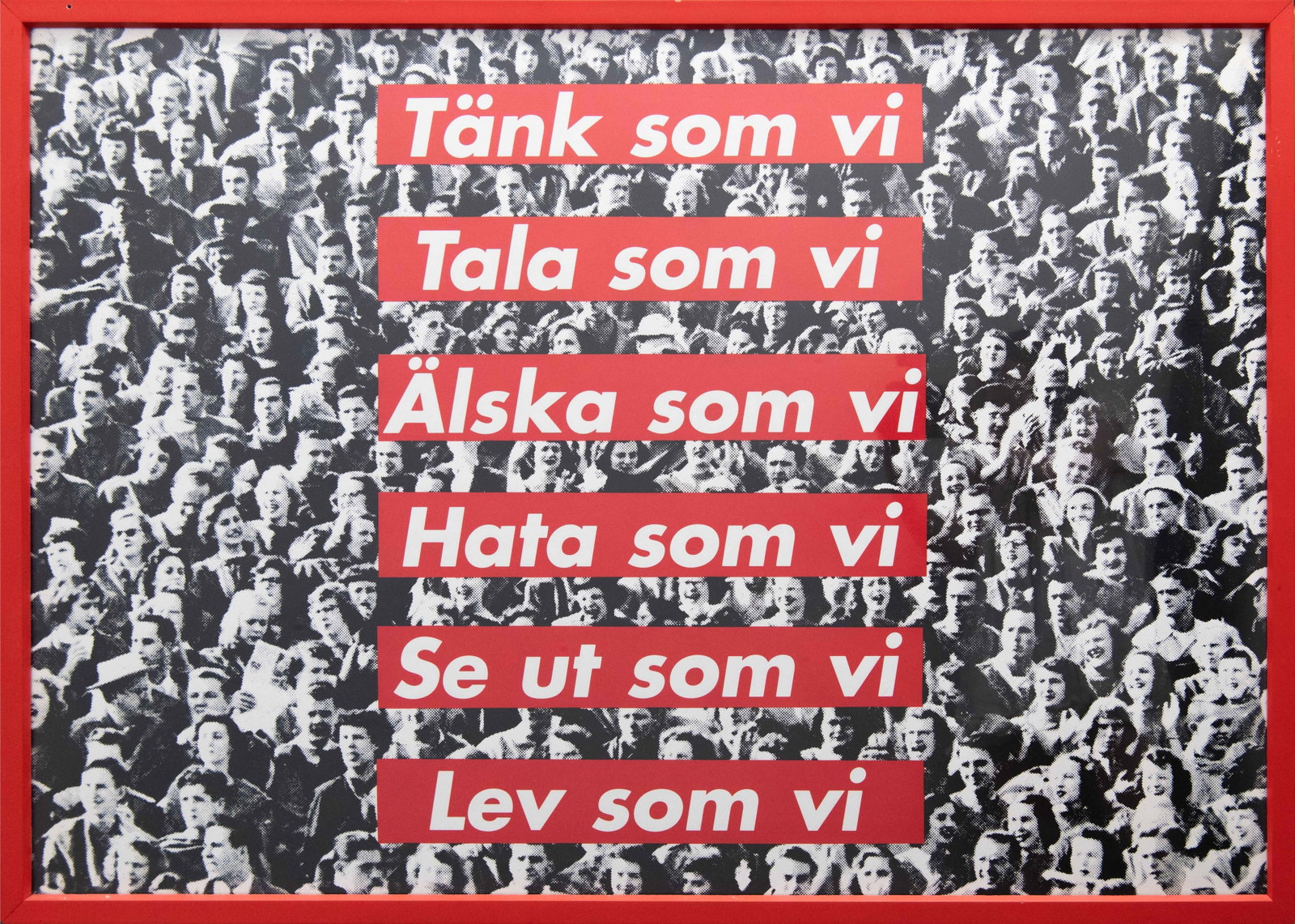 Barbara Kruger, American 1945, Tänk som vi / Tala som vi / Alka som vi.., Offset Poster (1 of 5)