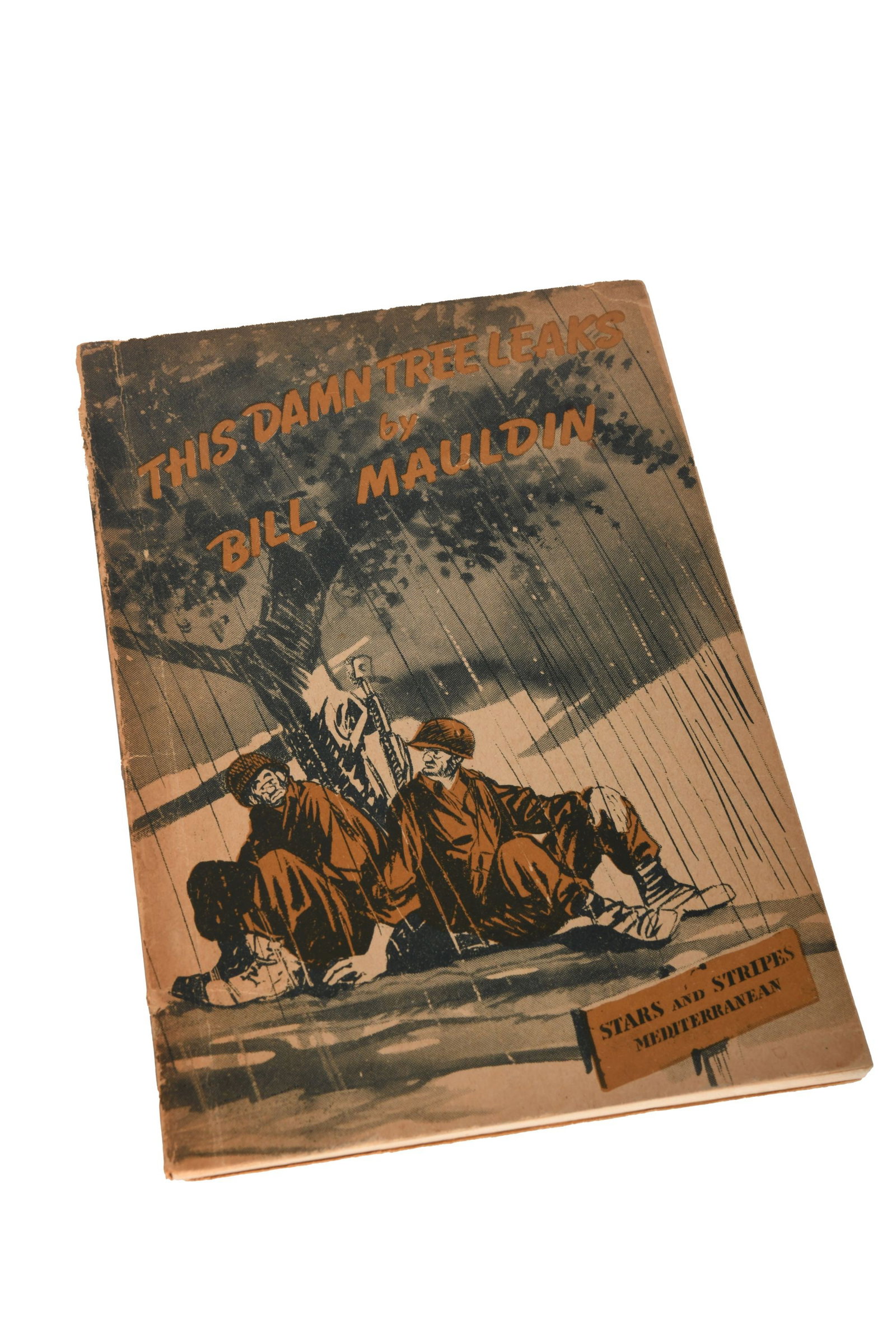 This Damn Tree Leaf, Bill Mauldin: This Damn Tree Leaf, Bill Mauldin This Damn Tree Leaf By Bill Mauldin A Collection of War Cartoons Reprinted from the Stars and Stripes Mediterranean Italy - 1945 Plastic sleeve Paperback cover