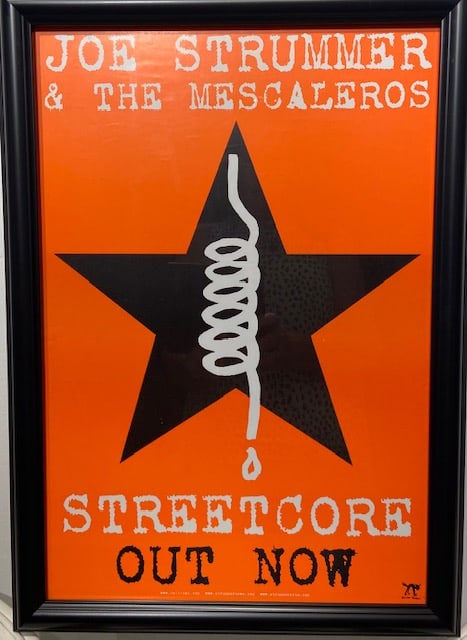 Joe Strummers & Mescaleros "Streetcore" Promo Poster (The Clas): Artist: Unknown Title: Joe Strummers & The Mescaleros "Streetcore" Medium: Poster Art Dimensions: 19 H x 13 W inches Framed Dimensions: 21 H x 15 W inches Item Description: