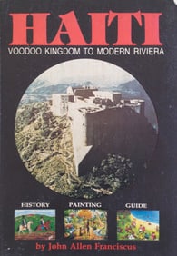 Haiti Voodoo Kingdom to Modern Riviera Paperback Book