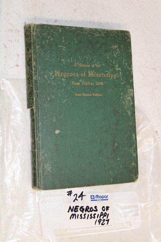 Negroes of Mississippi book 1865 to 1890 by Jesse: Negroes of Mississippi book 1865 to 1890 by Jesse Thomas Wallace