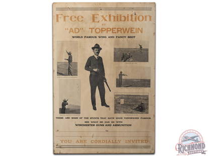 Winchester Free Exhibition By "AD" Topperwein Cardstock Poster Sign: You are cordially invited Free Exhibition by "AD" Topperwein. It shows areas of discoloration, wear, paper loss, a couple tears, and a few nail holes around the perimeter. It displays well. Shrink wra