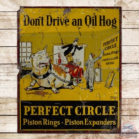 Perfect Circle Piston Rings "Don't Drive an Oil Hog" Emb. Single Sided Tin Sign