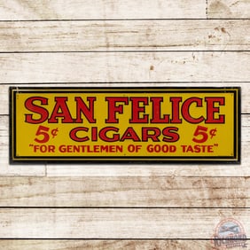 San Felice 5 Cent Cigars "For Gentlemen of Good Taste" Emb. Single Sided Tin Sign