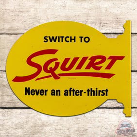Switch to Squirt "Never an After-thirst" Double Sided Tin Flange Sign