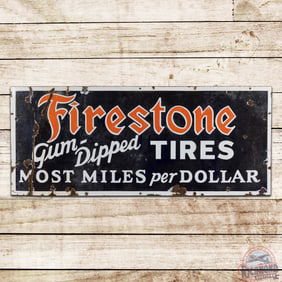 Firestone Gum-Dipped Tires "Most Miles Per Dollar Single Sided Porcelain Sign