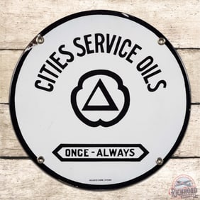 Cities Service Oils "Once-Always" 9.5" Single Sided Porcelain Sign w/ Logo