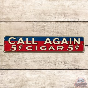 Call Again Cigars 5 Cents Single Sided Tin Sign