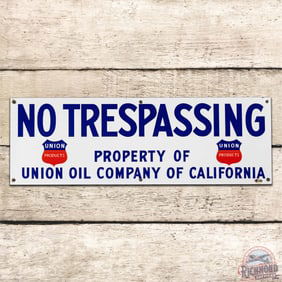 Outstanding No Trespassing Union Oil Company of California Single Sided Porcelain Sign w/ Logo