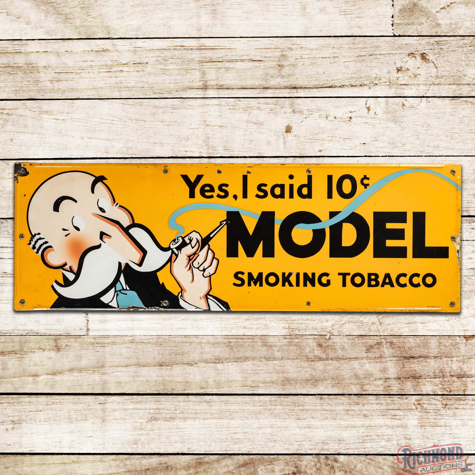 Yes I Said 10 Cents Model Smoking Tobacco Single Sided Porcelain Sign: SSP (Single Sided Porcelain) self-framed sign has very good color and gloss. The field has fine scratches with light wear, small chips in the lower fields and errant paint drips. The perimeter has add