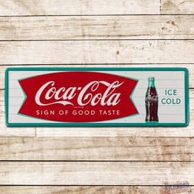 Outstanding Coca Cola Sign of Good Taste Single Sided Tin Sign w/ Fishtail & Bottle
