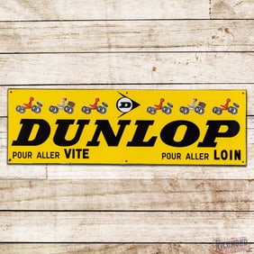 Superb Dunlop Tires Pour Aller Loin Vite Single Sided Porcelain Sign w/ Logo