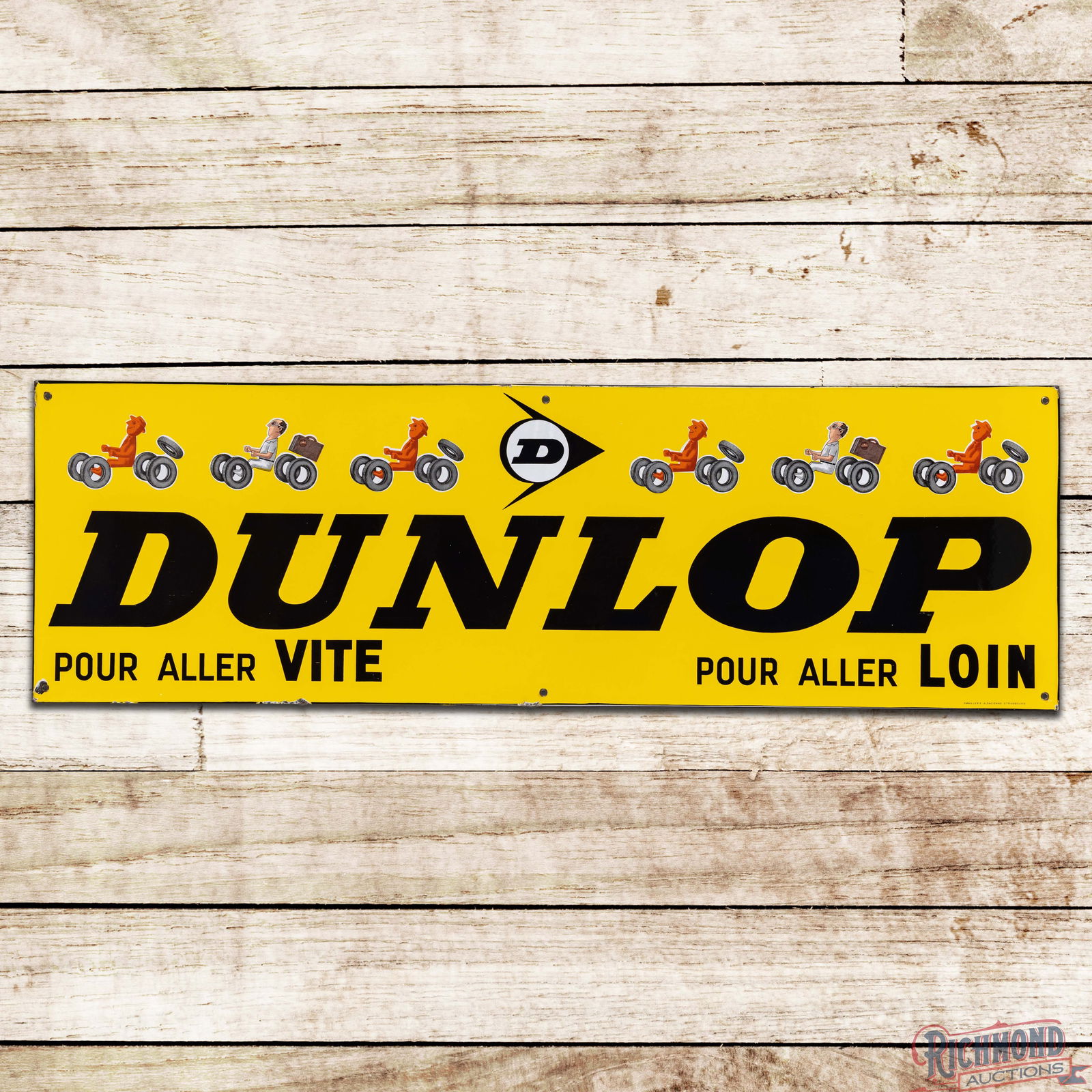 Superb Dunlop Tires Pour Aller Loin Vite Single Sided Porcelain Sign w/ Logo (1 of 3)
