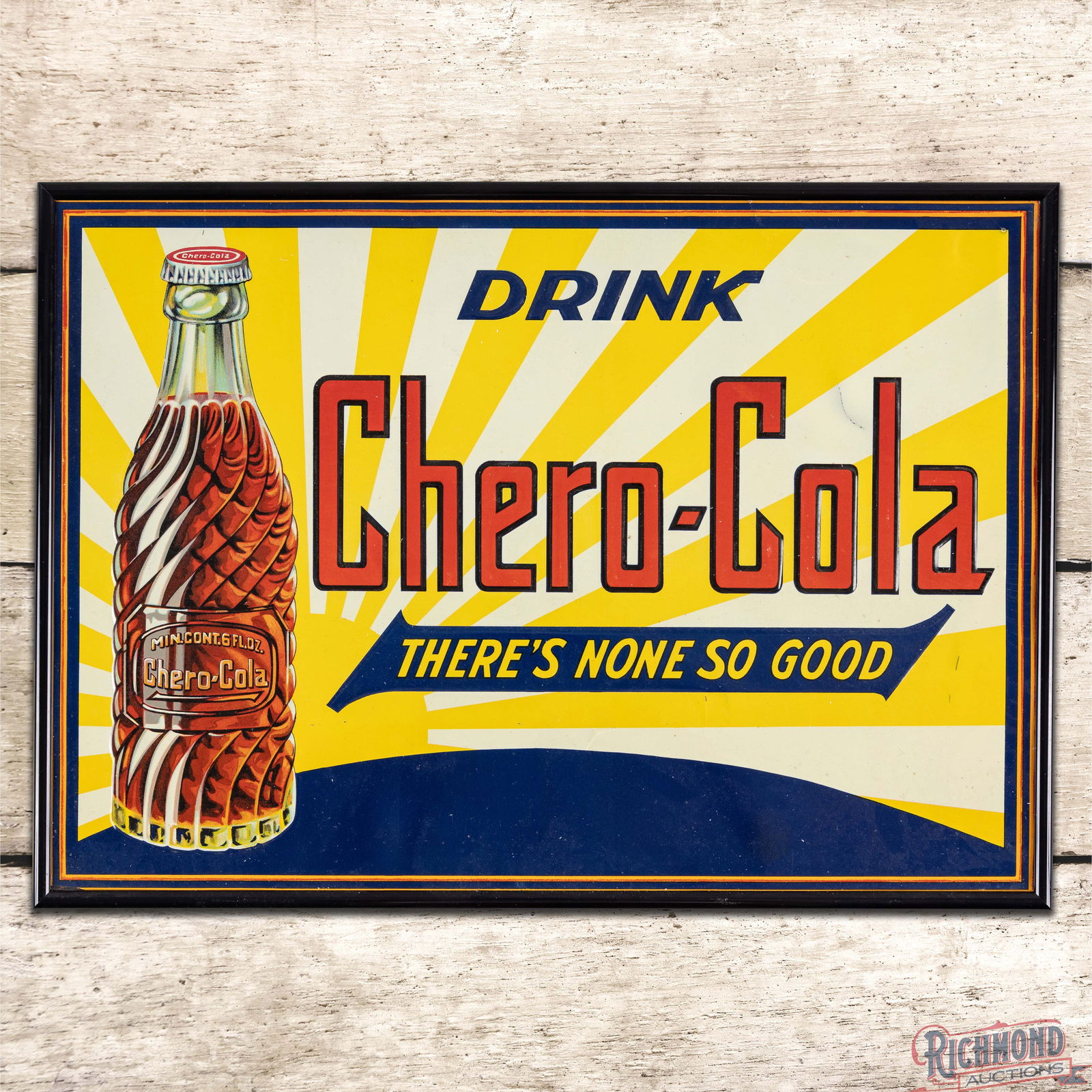 Drink Chero-Cola "There's None So Good" Emb. Single Sided Tin Sign w/ Bottle: SST (Single Sided Tin) embossed sign with added frame has outstanding color and shine. The field is exceptionally clean with minor bends, discoloration in the right field and two small nicks in the