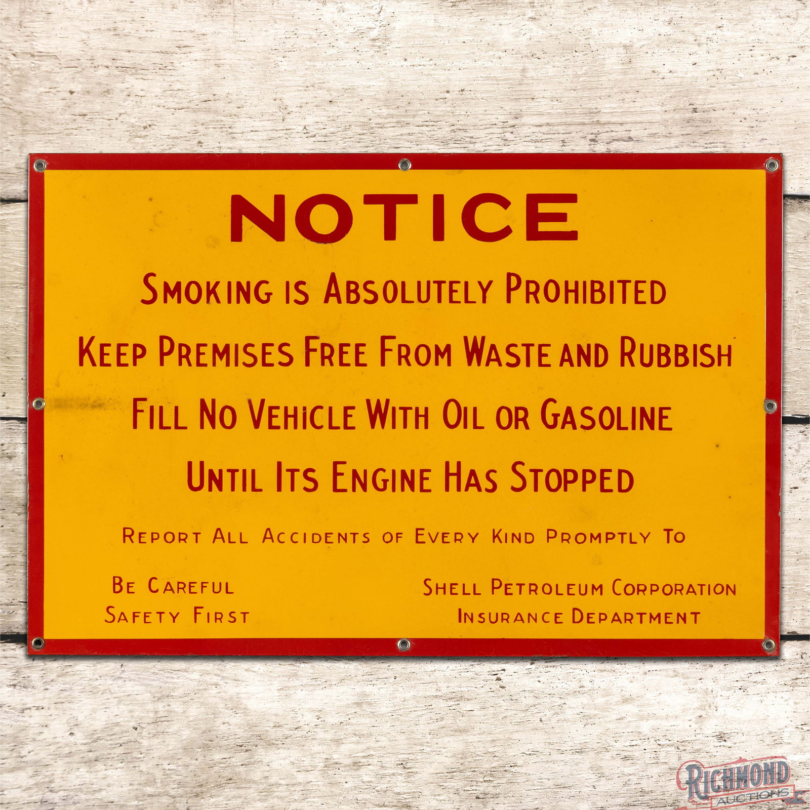 Superb Shell Petroleum Corp Notice Smoking is Absolutely Prohibited Single Sided Porcelain Sign: SSP (Single Sided Porcelain) sign has excellent color and gloss. The field has light wear with fine scratches in the upper fields and discoloration in the outer left field. The perimeter has a tiny