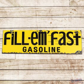 Fill Em' Fast Gasoline Single Sided Porcelain Service Station Sign