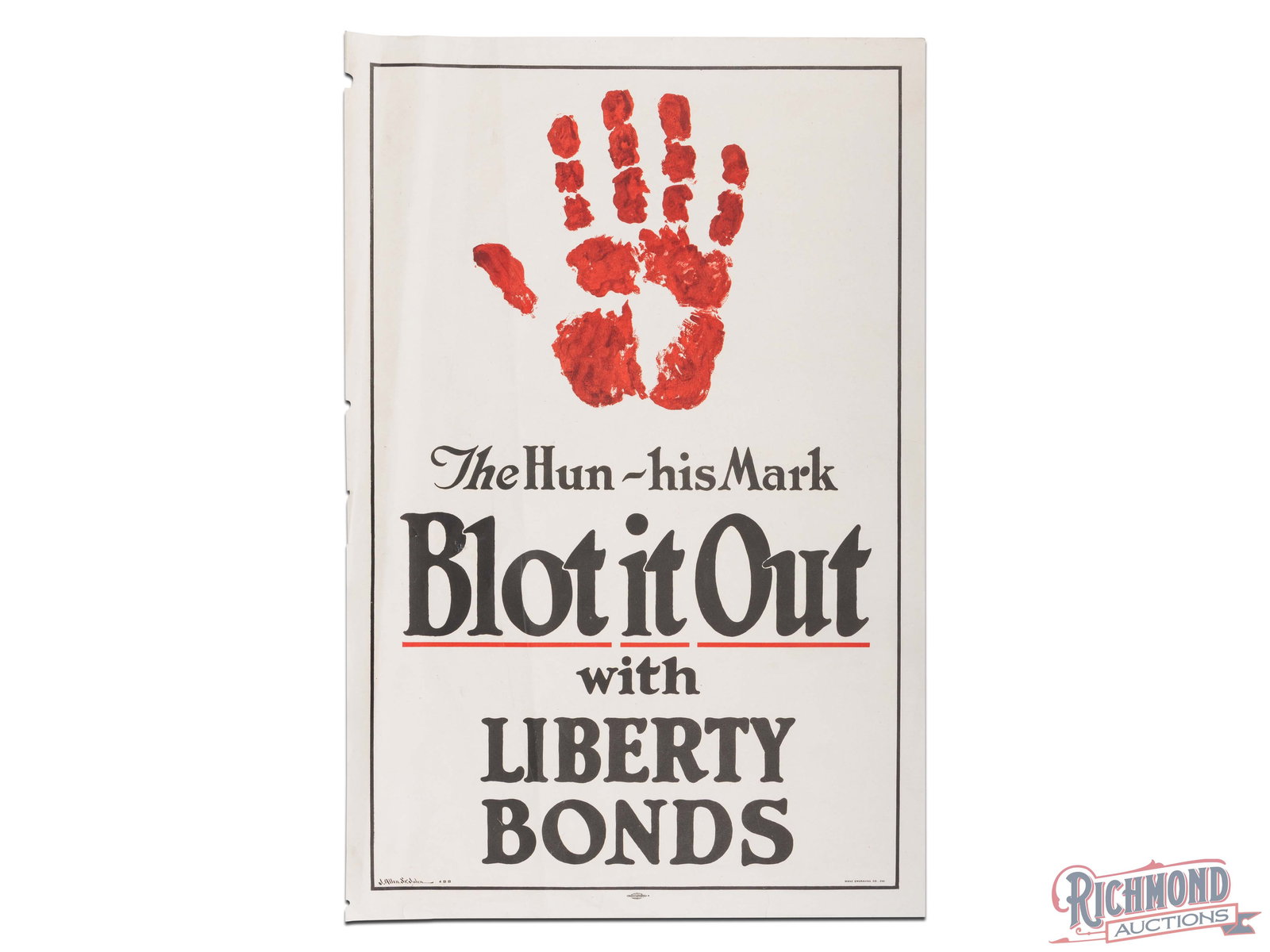 Liberty Bonds World War 1 Advertising Poster "The Hun - His Mark" J. Allen St. John: World War 1 Liberty Bonds advertising poster has excellent color. The field has light wear. The perimeter has bends with closed tears and minor loss. Marked Manz Engraving Co., Chi. 30" H x 19.75" W.