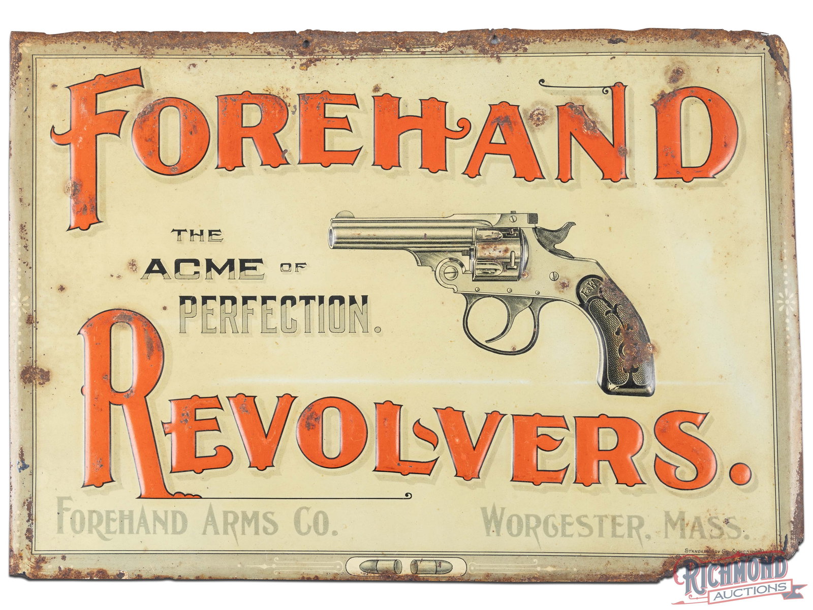 Scarce Forehand Revolvers "Acme of Perfection" Forehand Arms Co. Worcester Mass Embossed Tin Sign: Seldom seen embossed single sided tin side by Forehand Arms Company. Self-framed edge with heavily embossed revolver image and Forehand Revolvers lettering. Oxidation as pictured with loss around edge