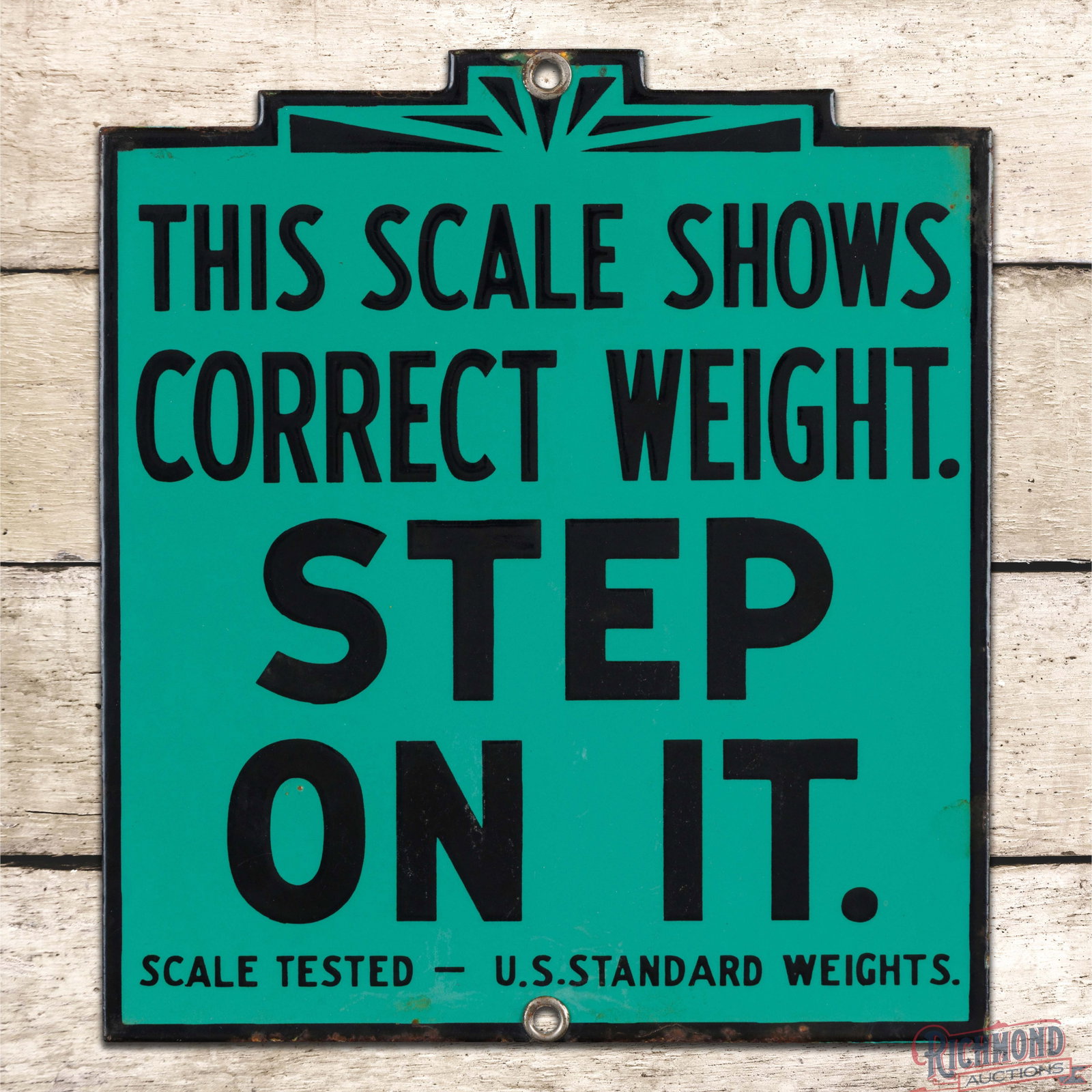 This Scale Shows Correct Weight "Step on It" Die Cut Single Sided Porcelain Sign (1 of 3)