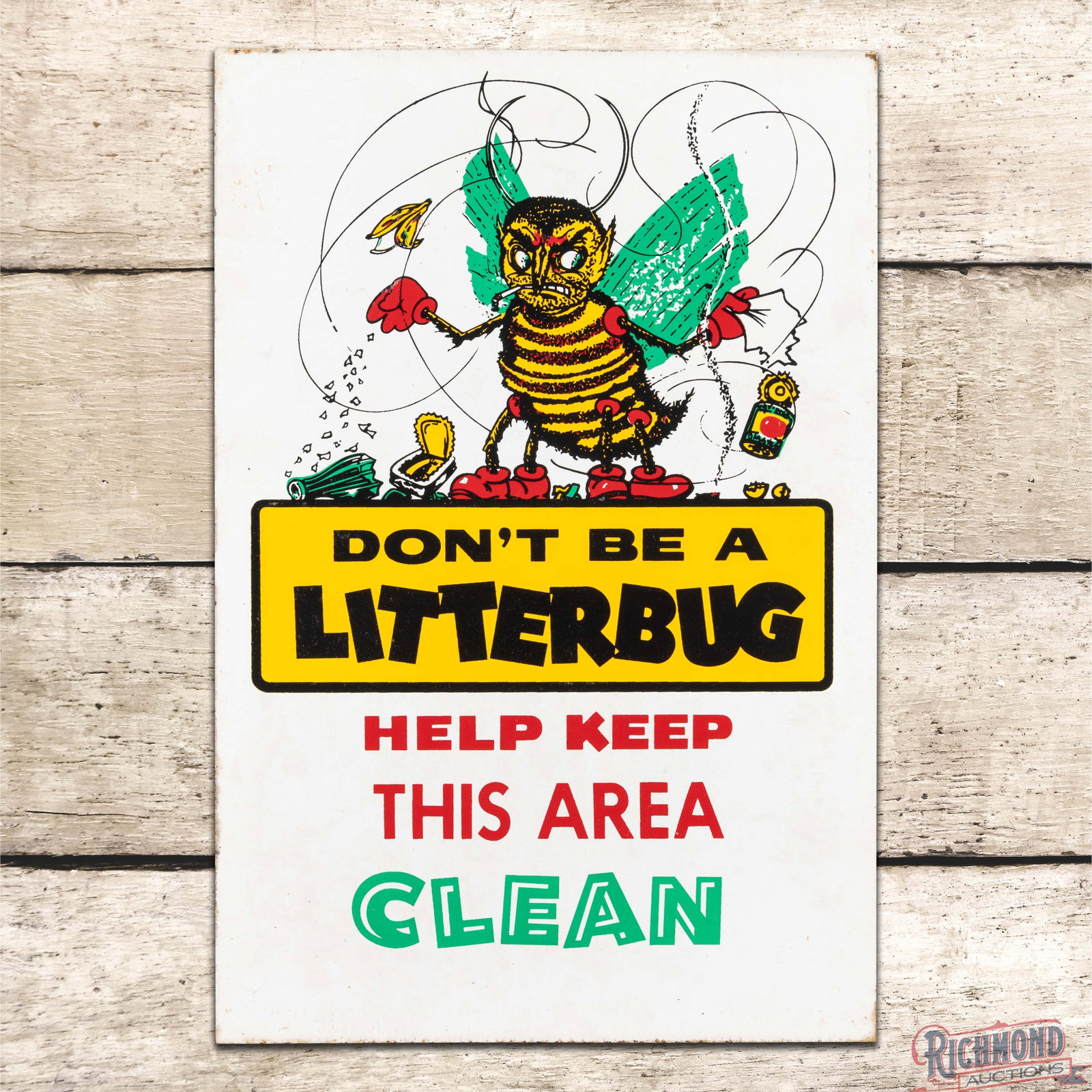 Don't Be a Litter Bug "Help Keep This Area Green" 18" Single Sided Tin Sign: SST (single sided tin) sign has excellent color and shine. The display features a colorful graphic of a little bug. The field is clean. The outer fields and perimeter have areas of discoloration and p