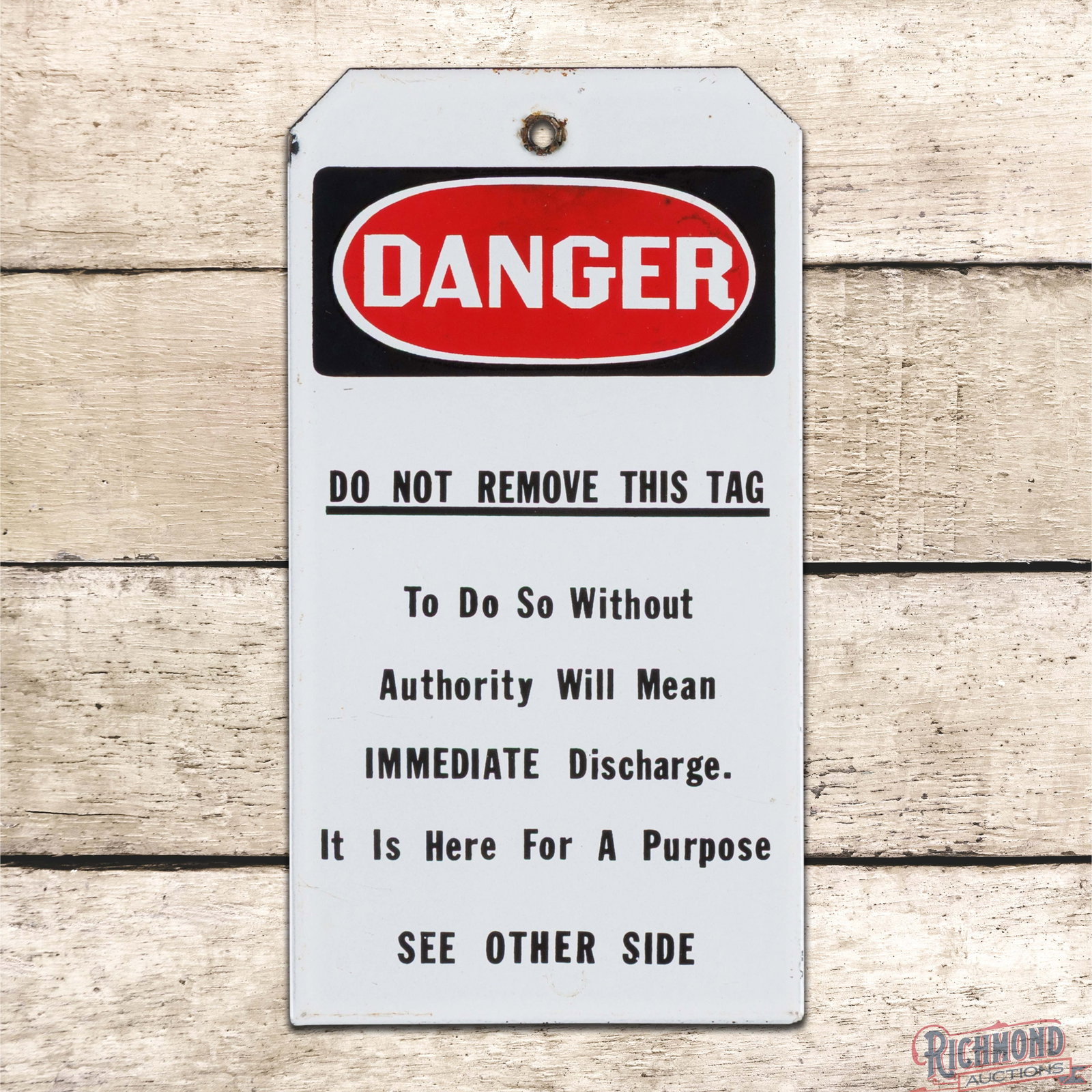 Danger Do Not Remove This Tag Do Not Close Double Sided Porcelain Sign (1 of 3)