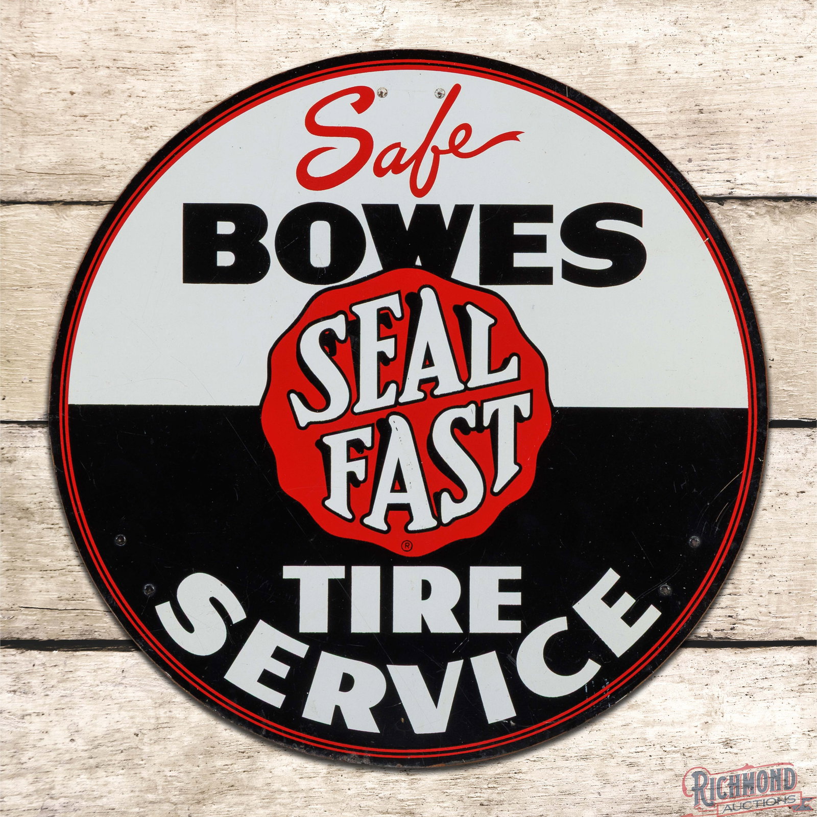 Safe Bowes Seal Fast Tire Service 16" Single Sided Tin Sign: SST (single sided tin) sign has excellent color and shine. The field has minor wear in the logo with scuffs and fine scratches in the lower outer fields. The perimeter has a few small edge bends with 