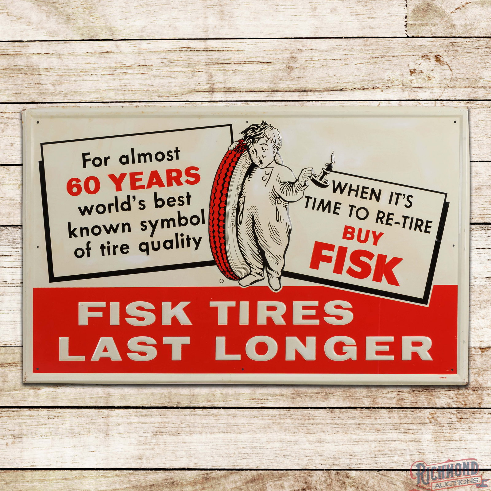 Fisk Tires Last Longer 4' Emb. Single Sided Tin Sign w/ Fisk Boy: SST (single sided tin) embossed self-framed sign has excellent color and shine. The field has small areas of light surface wear with areas of color variance and toning to the white painted areas. The 