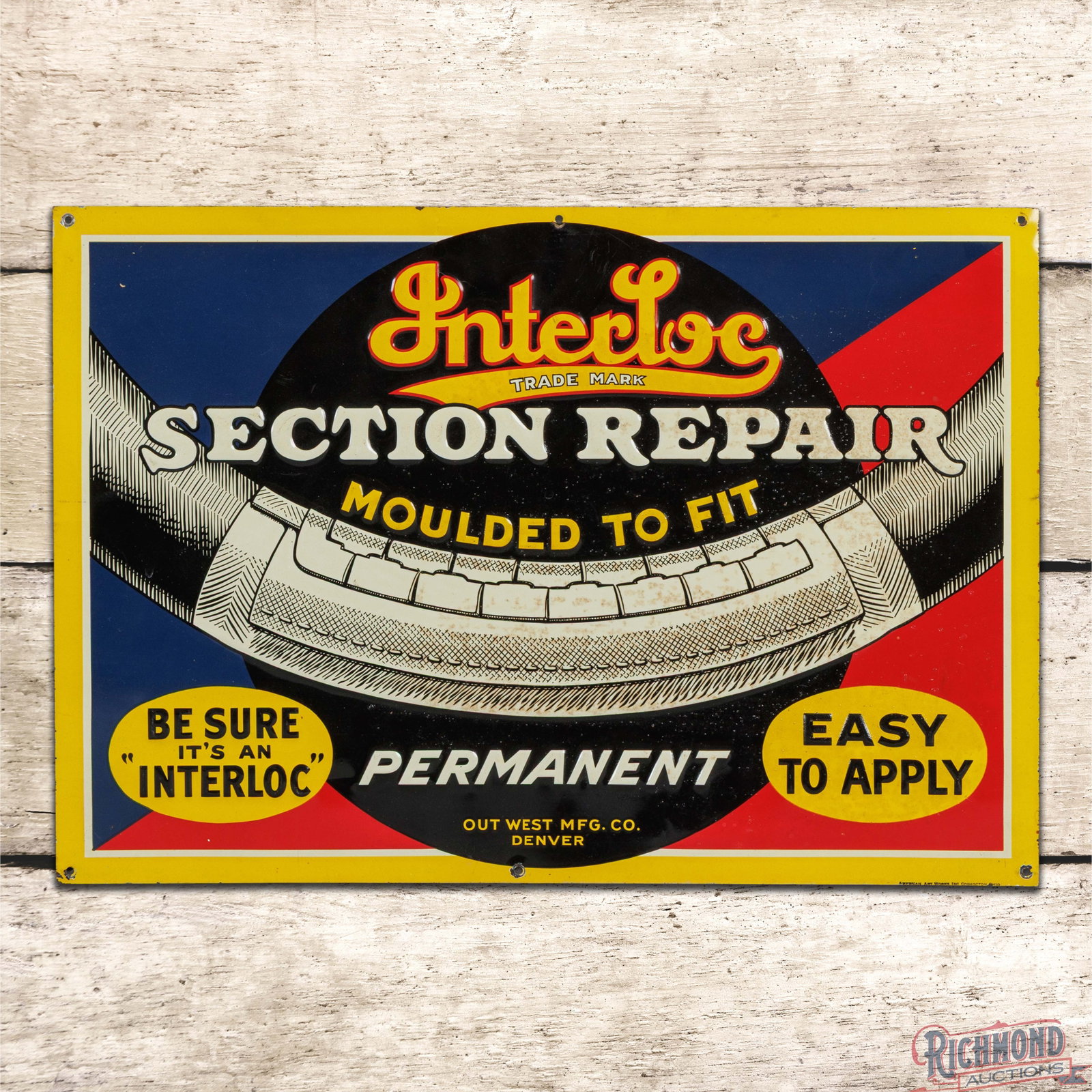 Interloc Tire Section Repair "Moulded to Fit" Out Wester Mfg. Co Denver Emb. Single Sided Tin Sign: SST (single sided tin) embossed sign has very good color and shine. The field has areas of discoloration and paint blistering. The perimeter has bends with small paint chips. Marked American Art Works