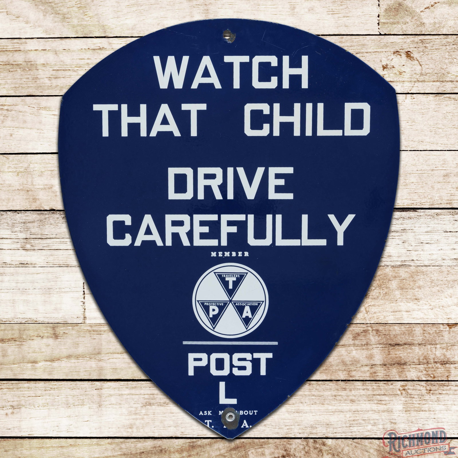 TPA Travelers Protective Agency Watch That Child Drive Carefully Single Sided Porcelain Road Sign (1 of 3)