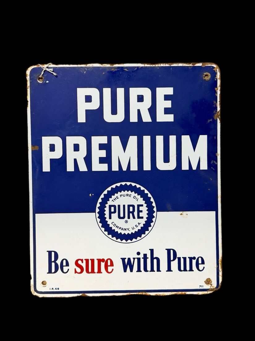2 Pure Premium Be Sure With Pure Porcelain Sign: Heavy rust around edges and scratches throughout. 12" H x 10" W. All items are eligible for free delivery to Rustbelt Americana in East Moline, IL on 8/6-7 or other shows that Richmond Auctions