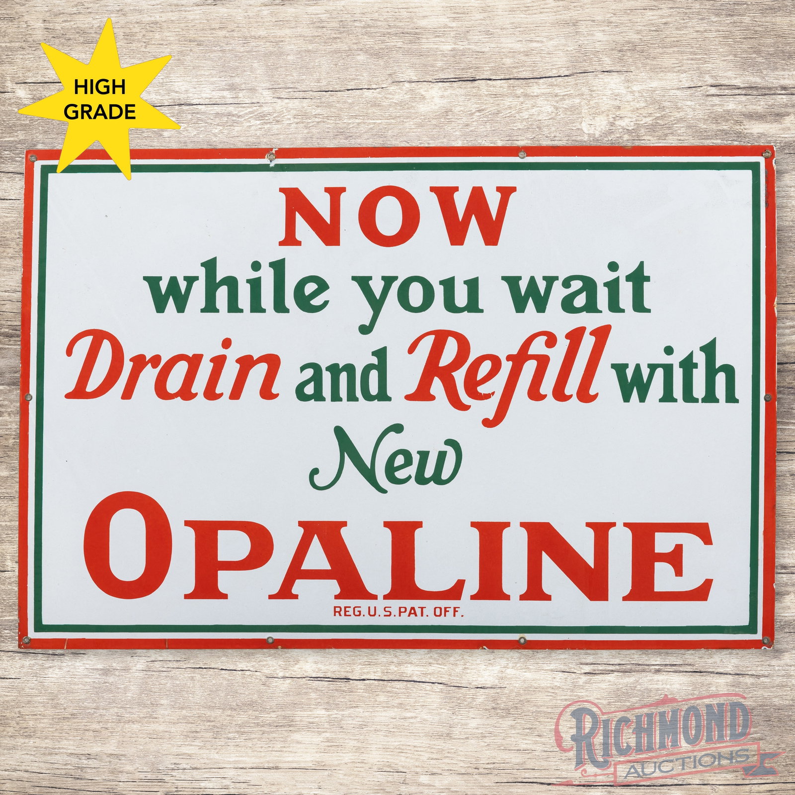 Sinclair Drain and Refill with New Opaline Motor Oil Single Sided Porcelain Sign: SSP (single sided porcelain) sign has outstanding color and gloss. The fields are clean. The perimeter has a small chip at the upper left mounting hole with other minor chips along the outer edges. Al