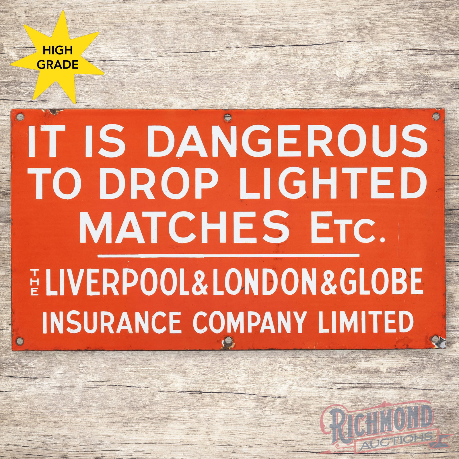 It is Dangerous to Drop Lighted Matched Liverpool London & Globe Insurance Porcelain Sign: SSP (single sided porcelain) sign has very good color and gloss. The display is clean with light wear and minor areas of discoloration. The perimeter has small edge chips with a tiny bend on the lower
