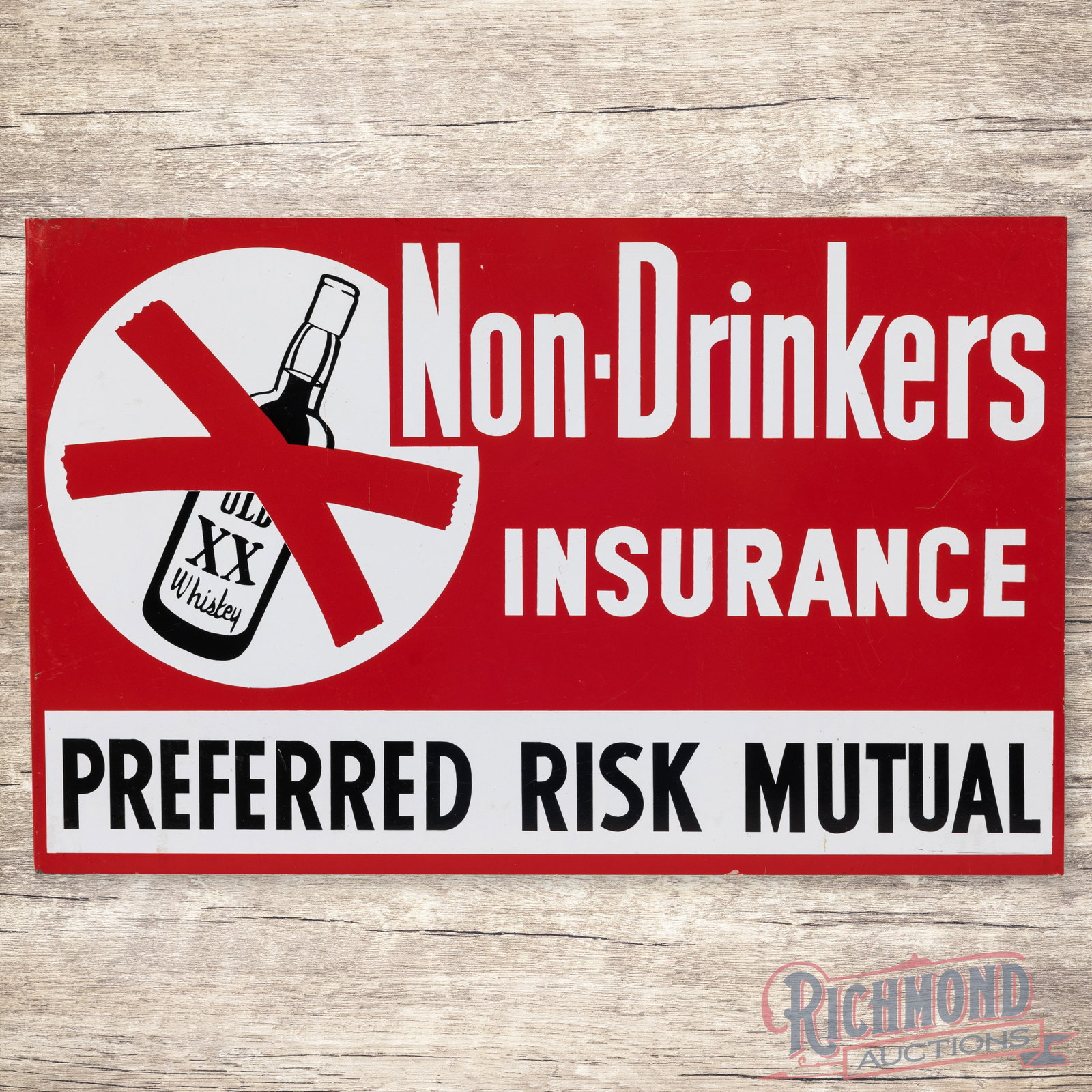 Non Drinkers Insurance Preferred Risk Mutual Double Sided Tin Flange Sign w/ Old XX Whiskey Bottle: DST (double sided tin) flange has excellent color and shine. The display has light wear with light fine scratches. The perimeter has small paint chips on the edges with a minor bend on the upper left 