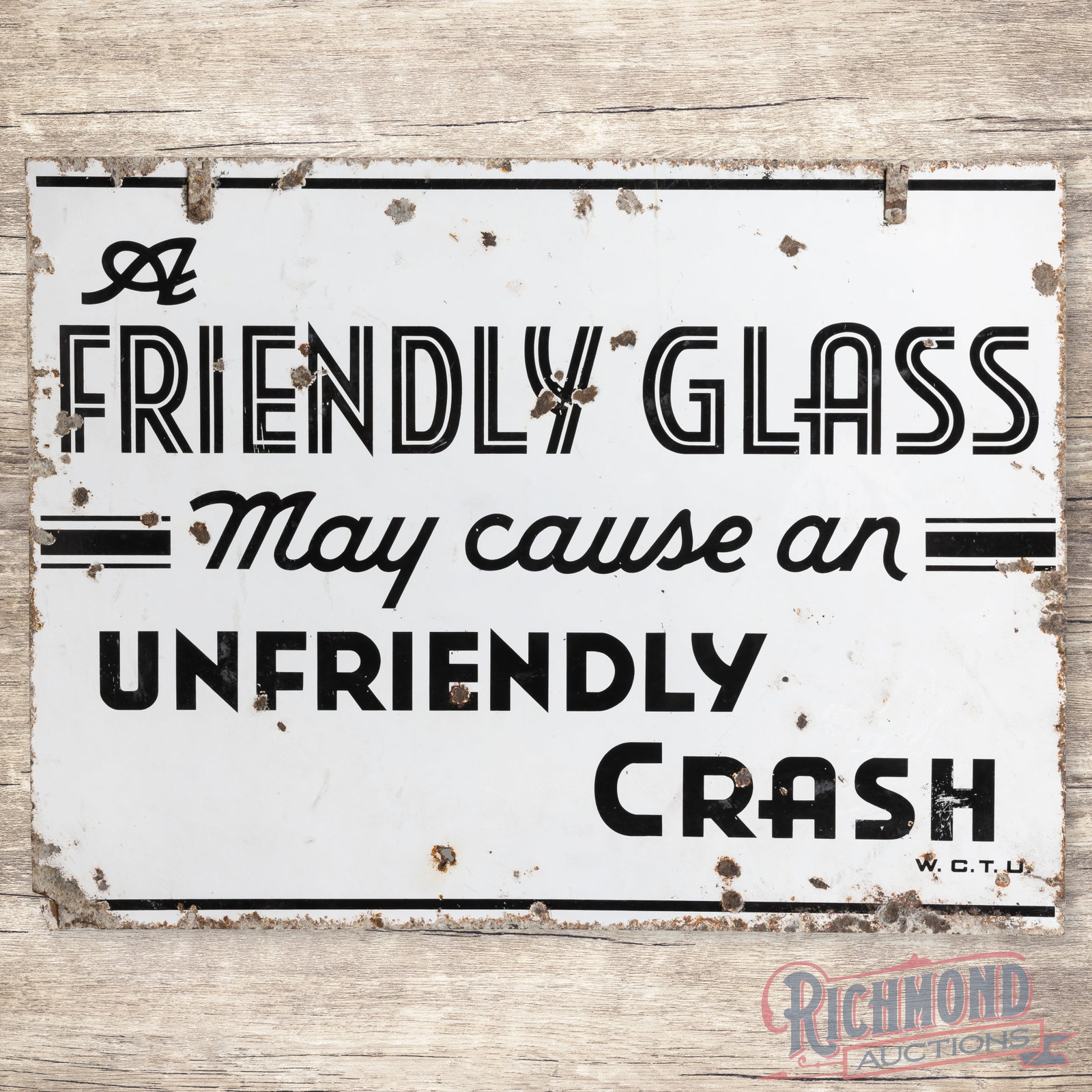 Rare W.C.T.U. "A Friendly Glass may cause an Unfriendly Crash" Porcelain Sign w/ Beer Wine & Whiskey: W.C.T.U. (Women's Christian Temperance Union) DSP (double sided porcelain) sign has good color. The display states, "A Friendly Glass may cause an Unfriendly Crash." The fields have surface wear with 