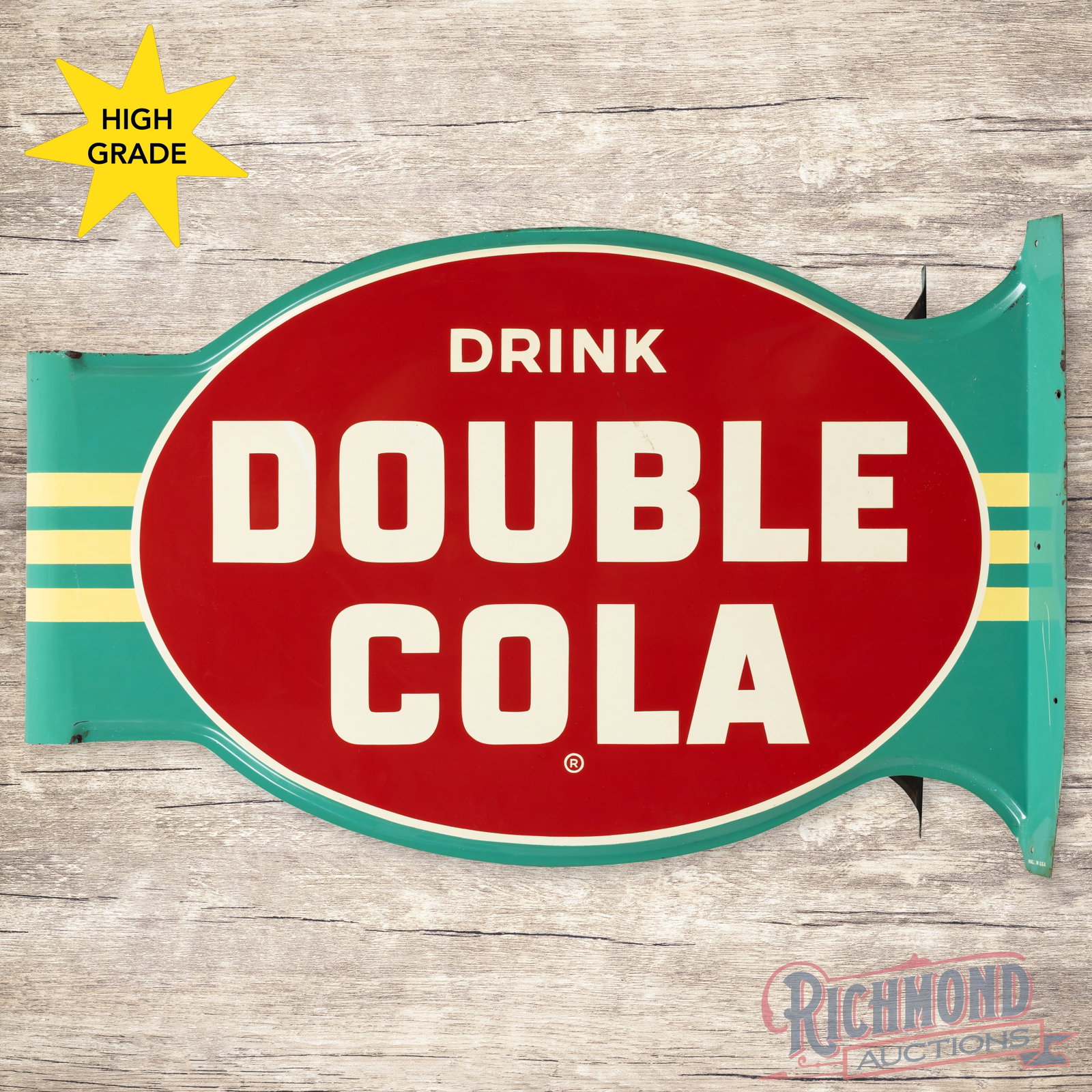 Drink Double Cola Double Sided Tin Corner Flange Sign "Large Size": Scarce DST (double sided tin) flange sign has excellent color and shine. Side #1 has a clean field with light wear, minor oxidation and small paint chips along the outer edges. The reverse is in a sim