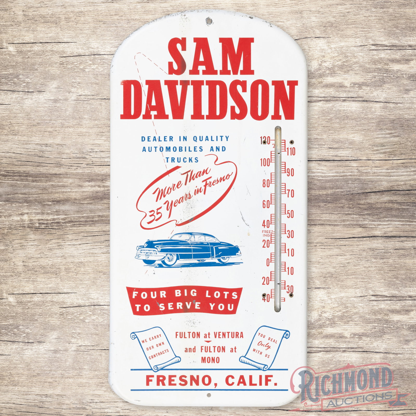 Sam Davidson Automobiles & Trucks Single Sided Tin Thermometer w/ Automobile Fresno California: SST (single sided tin) thermometer has good color and shine. The tube is missing. The display has areas of surface wear, fine scratches and small paint chips. The perimeter has edge wear with surface 