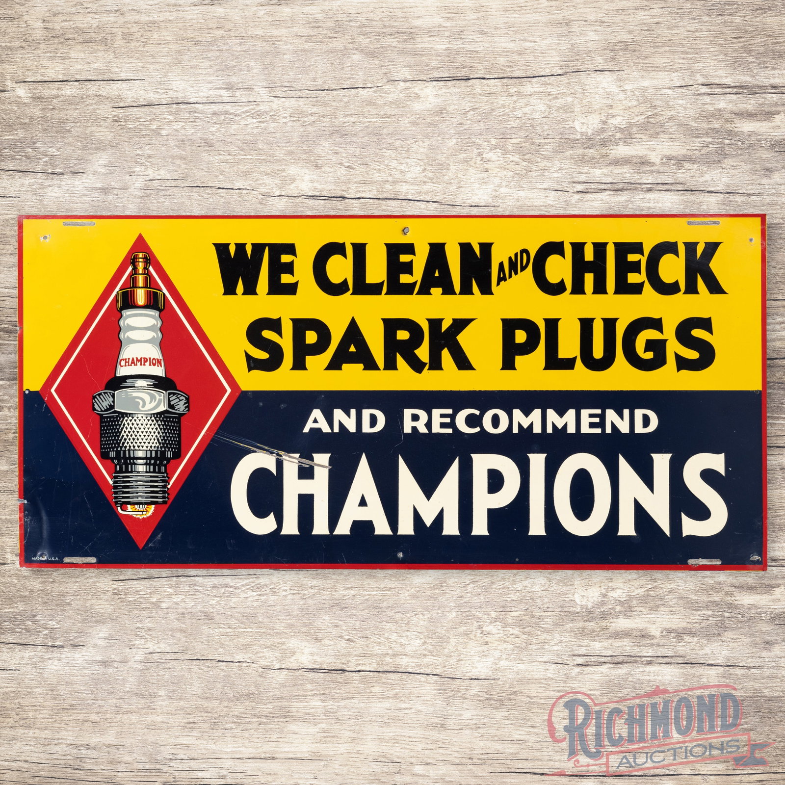 We Clean and Check Spark Plugs and Recommend Champion Single Sided Tin Sign: SST (single sided tin) sign has excellent color and shine. The field has light wear with deep scratches on the "C&H" of Champion. The perimeter has added mounting holes with bends on the lower left co
