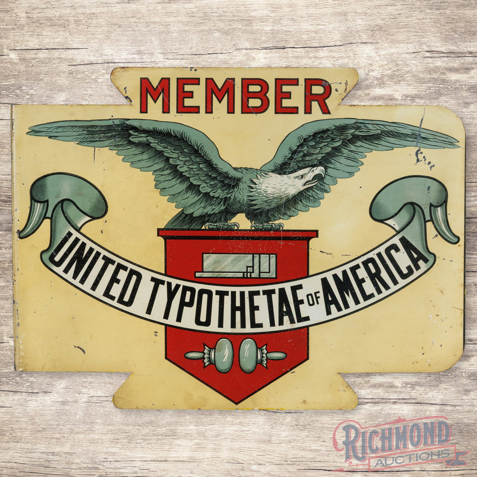 United Typothetae of America Member Die Cut Double Sided Tin Flange w/ Eagle: DST (double sided tin) die cut flange has very good color and shine. The display has toning with light wear and tiny paint chips. The reverse has additional surface wear with fine scratches in the fie