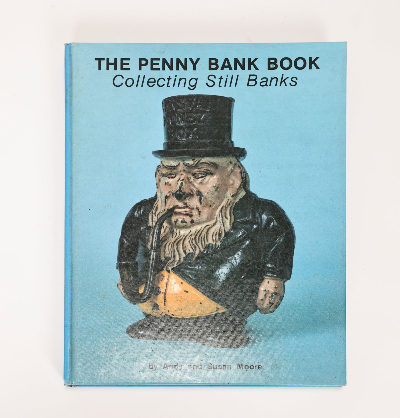 The Penny Bank Book Collecting Still Banks By Andy And Susan Moore