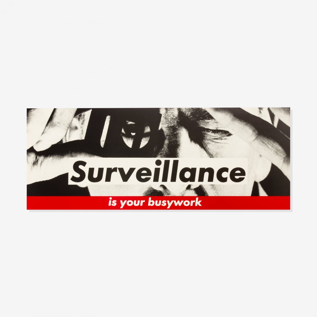 Barbara Kruger, Surveillance Is Your Busywork: USA, 1983 lithograph in colors 11 x 28; 1/2 lb Barbara Kruger "Surveillance Is Your Busywork" lithograph for the MTA. key: conceptual art, holzer, MTA, poster, banner