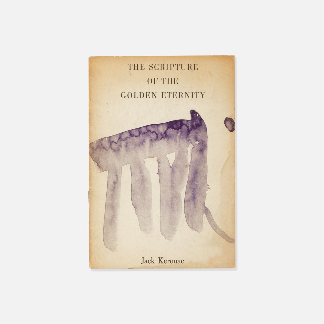 Jack Kerouac, The Scripture of the Golden Eternity: USA, 1960 printed matter 8” x 5.5” The Scripture of Golden Eternity by Jack Kerouac, Totem Press, 1960. First edition. Tags: writing, fiction, poetry, beat, counter culture, hippie, book, 