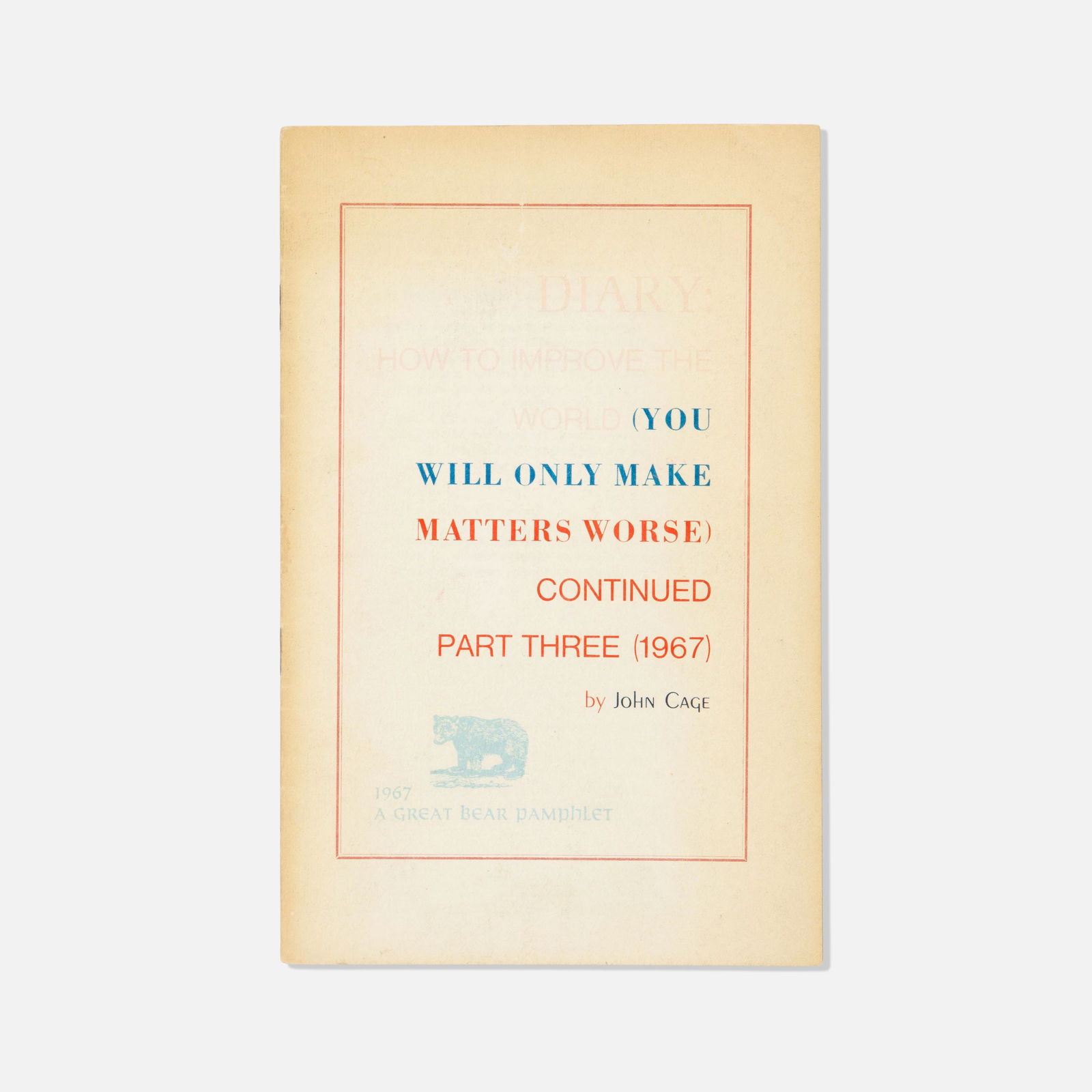 John Cage, Diary: How to Improve the World (1 of 2)