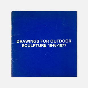 John Weber Gallery, Drawings for Outdoor Sculpture Catalog: USA, 1977 printed matter 8” x 8” Catalog to accompany the exhibition Drawings for Outdoor Sculpture 1946-1977 including works by Barnett Newman, Alexander Calder, Carl Andre, Christo,