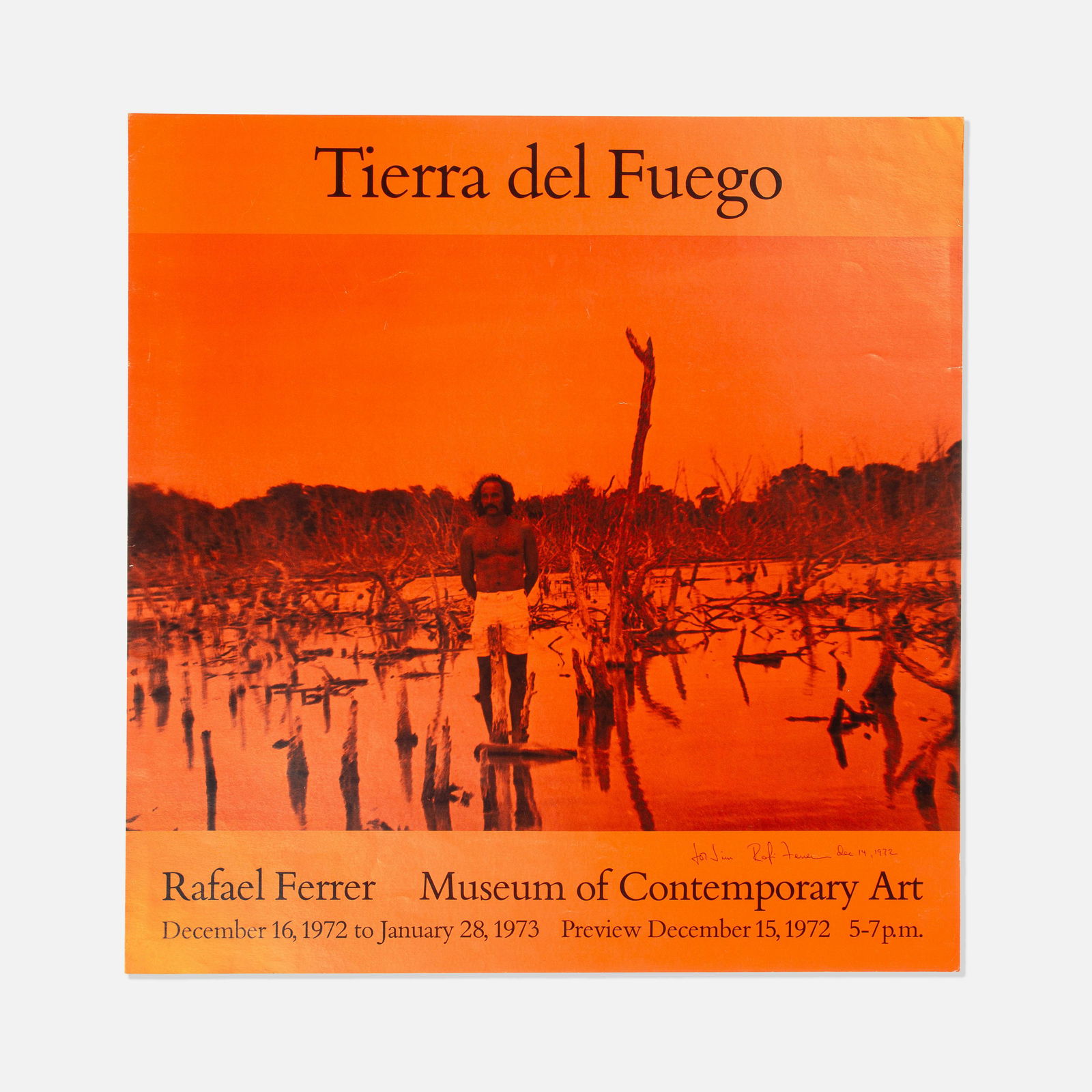 Museum of Contemporary Art, Rafael Ferrer Poster: Chicago, 1972 printed matter 24 1/8” x 23 1/2” Poster to promote Rafael Ferrer's exhibition Tierra del Fuego which ran from December 16, 1972 to January 28, 1973 at Museum of Contemporary