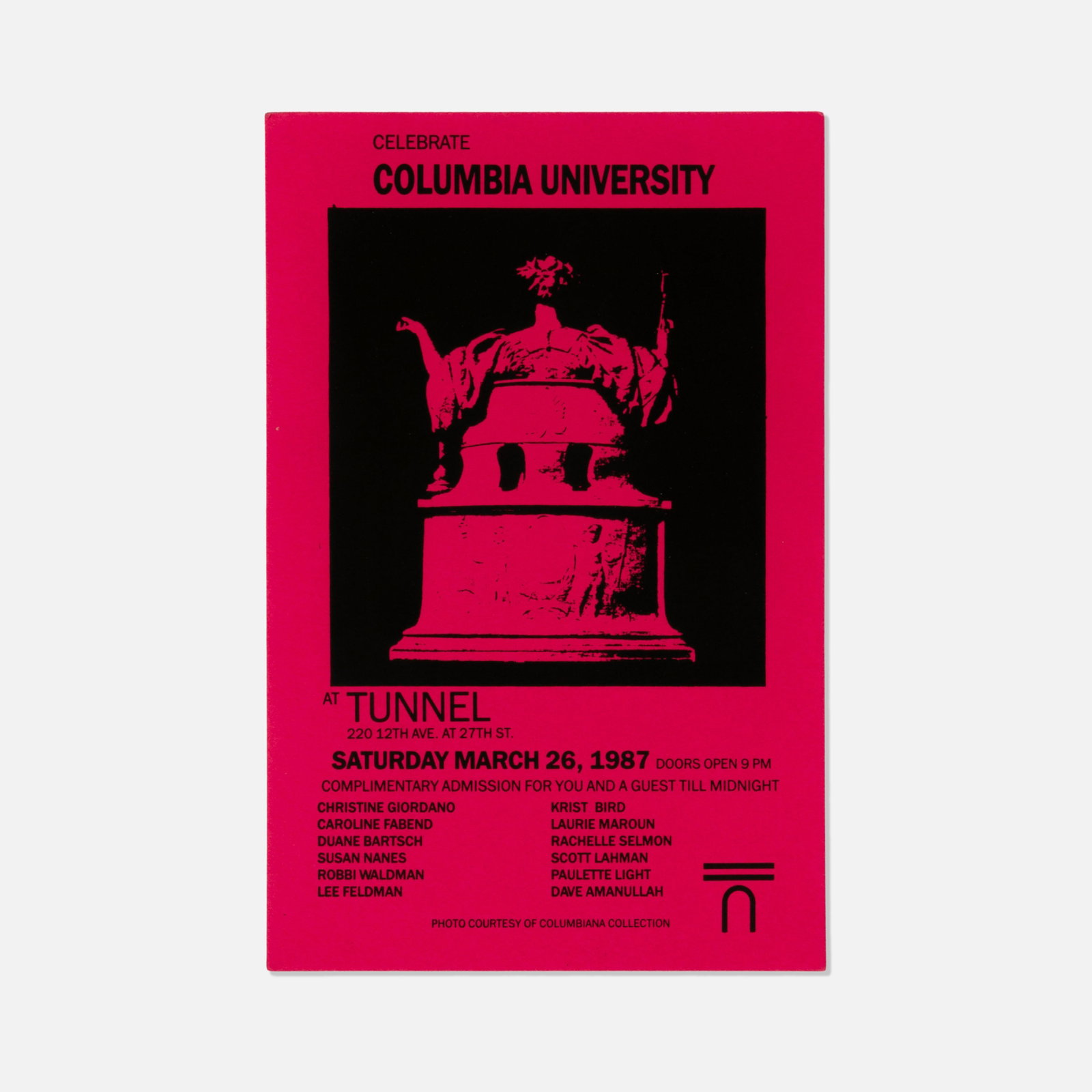 Tunnel, Celebrate Columbia University, Invitation: USA, 1987 printed matter 8 1/2" x 5 1/2" Invitation for Celebrate Columbia University at Tunnel on Saturday, March 26, 1987. Tags: modern, modernism, modernist, ephemera, art, artist, downtown, club