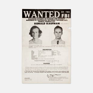 Federal Bureau of Investigation, Ronald Kaufman, Wanted Flyer: USA, 1972 16" x 10 3/8" printed matter Wanted flyer published by the Federal Bureau of investigation in pursuit of Ronald Kaufman on charged of malicious attempt to damage and destroy buildings by