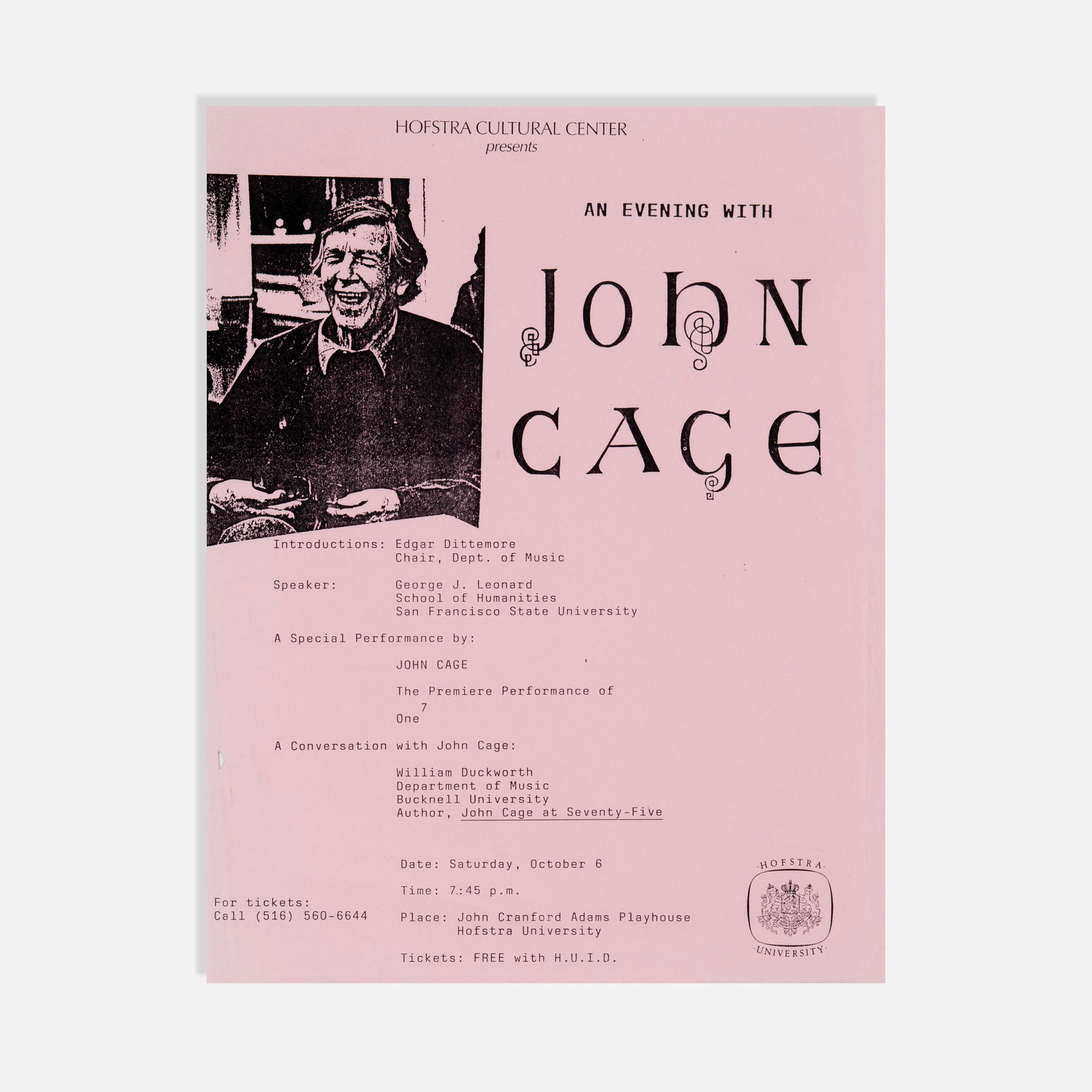 John Cage, Hofstra Cultural Center, Flyer: USA, 1987 11 x 8 1/2 printed matter Flyer with a program of events by John Cage presented by Hofstra Cultural Center and Hofstra University. Including the premiere performance of Cage's One and a conv