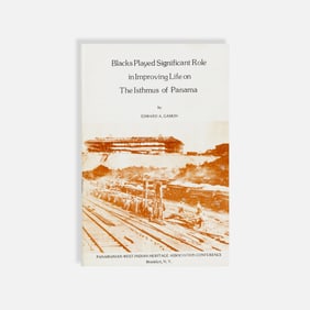 Edward A. Gaskin, Blacks Played Significant Role in Improving Life on the Isthmus of Panama